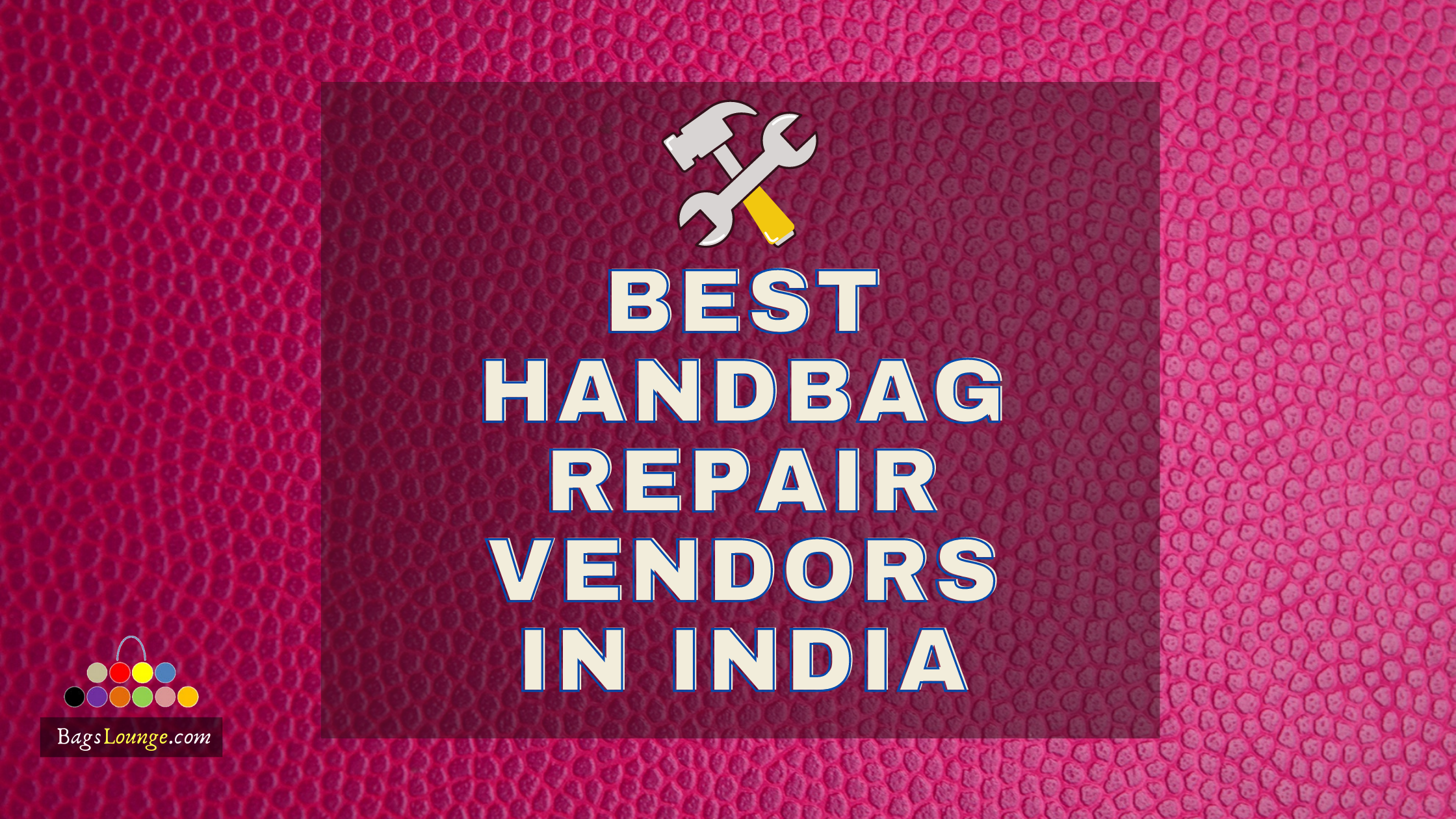 Handbag Cleaning & Repair Services, India