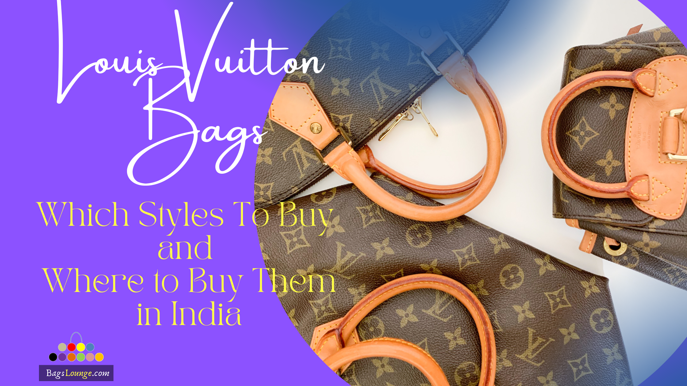 Louis Vuitton Bags in India - Where to Buy Them - BagsLounge